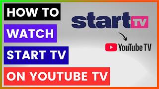 How To Watch Start TV On YouTube TV? [in 2026]