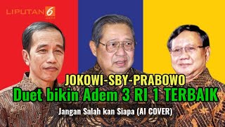 Bikim Adem,Duet 3 Presiden Terbaik RI -SBY JOKOWI PRABOWO Lagu Kenangan'Jangan Salahkan Siapa (Ai )'