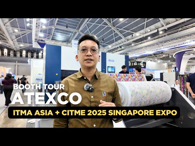 ITMA ASIA + CITME 2025 SINGAPORE | ATEXCO | BOOTH TOUR