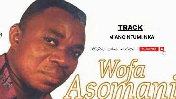 Wofa Asomani Official- Mano Ntumi Nka (Official audio)!! #wofaasomanisongs #wofaasomani