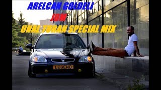 Arelcan Deli - Jdm Unal Turan Special Mix
