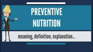What Is Preventive Nutrition: Branch Of Nutrition Science With D Aim Of Reducing D Impact Of Disease