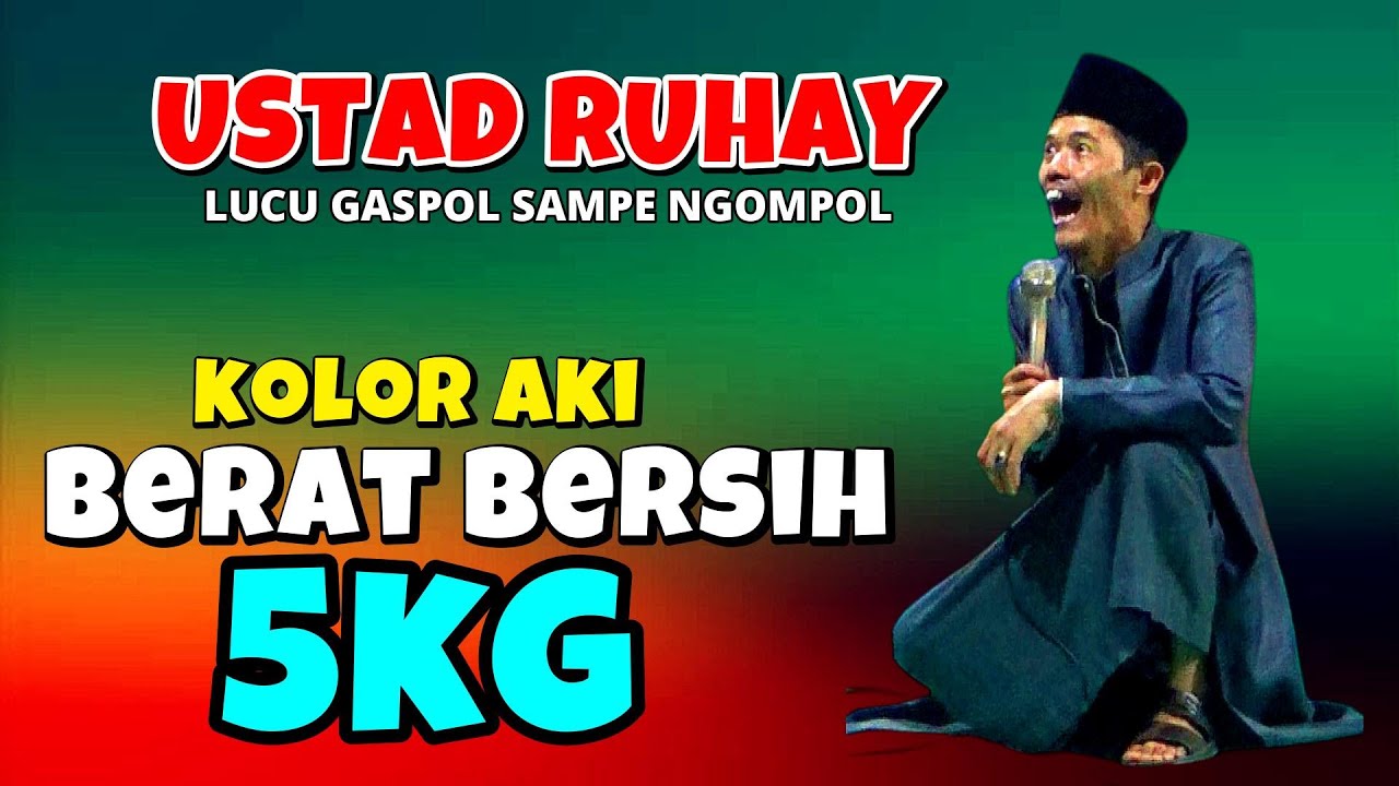 CERAMAH SUNDA LUCU USTADZ RUHAY, KH AHMAD ROYANI AL BANTANI TERBARU