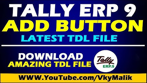 Tally TDL | Add Button Feature in Tally ERP 9 | Tally All TDL Files Free Download
