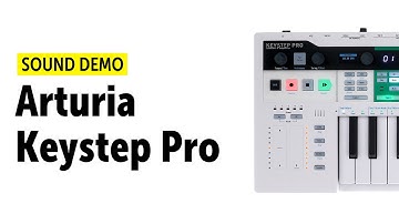 Arturia Keystep Pro Sound Demo (no talking)