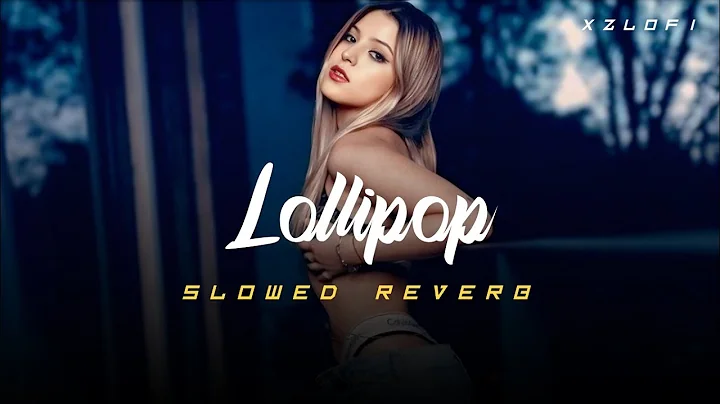 Lollipop - [Slowed & Reverb] Tony Kakkar, Neha Kakkar | Pratiksha Mishra | Adil Shaikh