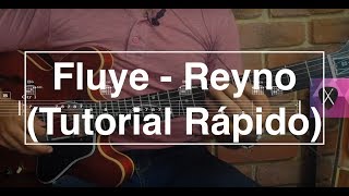 Tutorial Rápido "Fluye" de Reyno | Guitarra