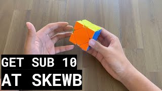 Get SUB 10 at SKEWB | Sarah's Intermediate Method | Simple