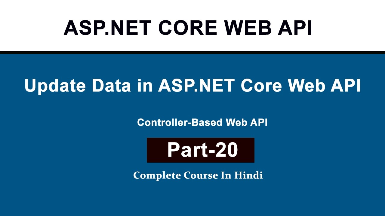 Update Data Using Entity Framework Core in ASP.NET Core Web API (Hindi ...