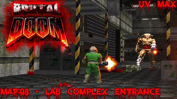 Brutal Doom II: Hell on Earth Starter Pack (UV Max) - Map: 08 - Lab Complex Entrance