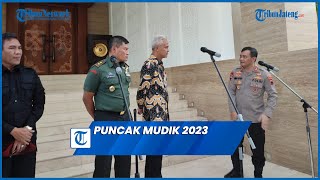 Kapolda Jateng Prediksi Puncak Mudik Terjadi 19 April 2023, 21 Ribu Personel Disiagakan di 253 Pos
