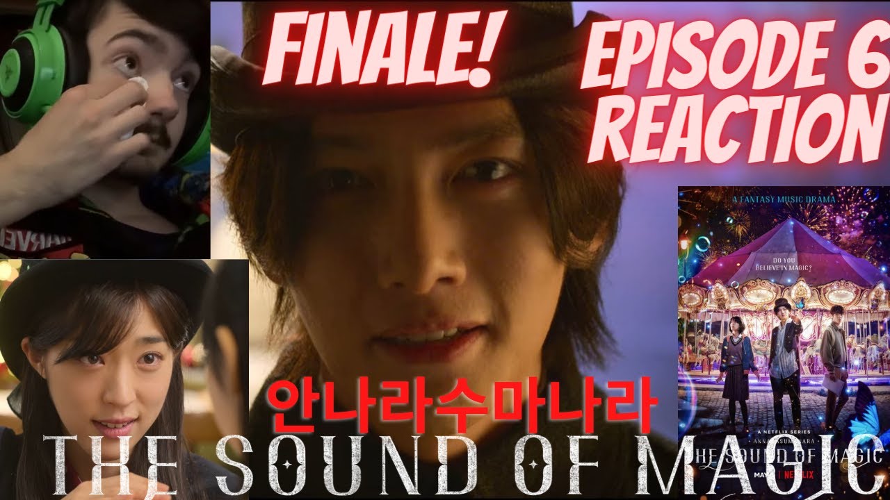 [안나라수마나라] Netflix The Swoon THE SOUND OF MAGIC FINALE Episode 6 ...