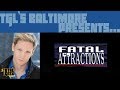 Tgl baltimore presents  marvel comics fatal attractions