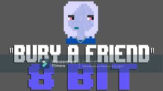 Bury A Friend 8 Bit Tribute To Billie Eilish 8 Bit Universe In Lost Effect