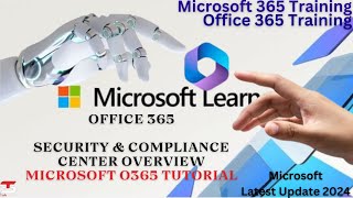 Office 365 security and compliance center overview | Microsoft O365 | microsoft o365 tutorial Security And Compliance With Microsoft 365