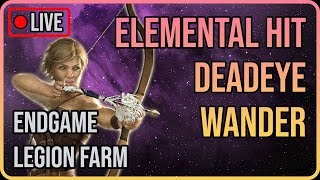 Endgame Legion Farm - Elemental Hit Deadeye Wander