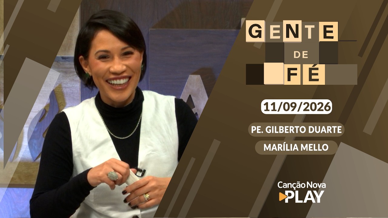 Programa Gente de Fé - Testemunho: Marília Mello - 11/09/2026