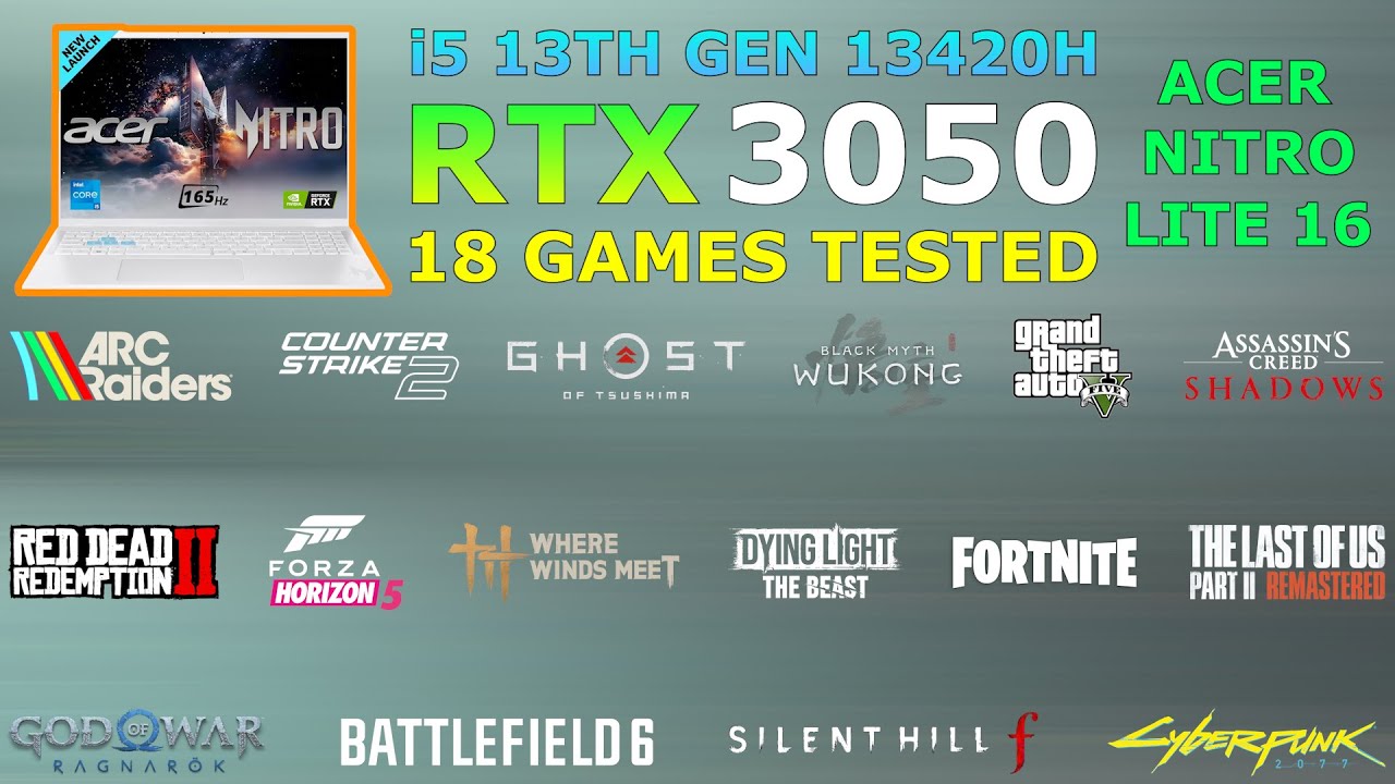Acer Nitro Lite 16 - RTX 3050 6GB + i5 13th Gen 13420H - 18 Games Tested
