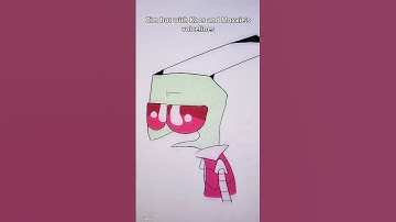 Zim but he has Moxxie and Kaos