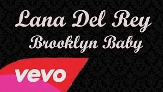 Lana Del Rey - Brooklyn Baby (Official Lyrics) Resimi