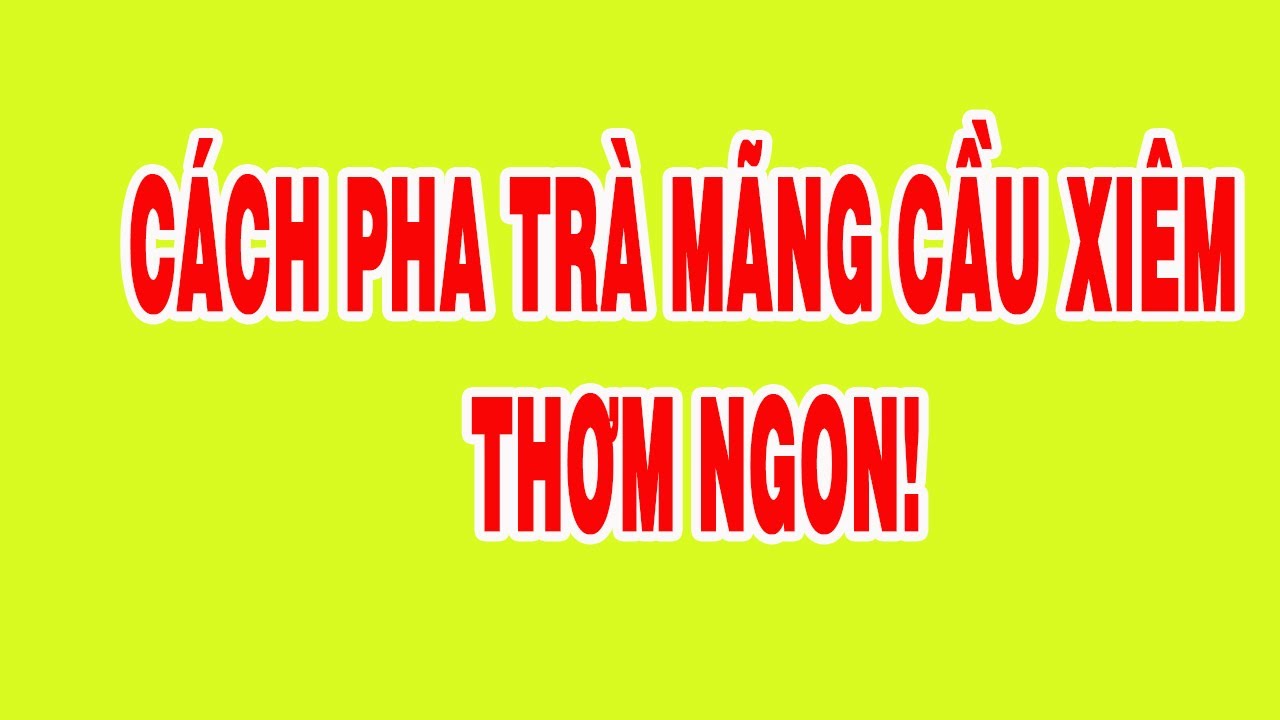 cách làm trà mãng cầu