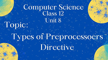 ICS Computer Part 2- Ch 8 || Types of Preprocessors Directive | Basic Structure of C