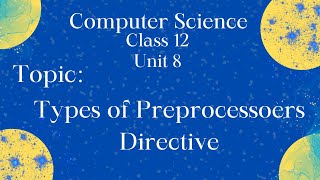ICS Computer Part 2- Ch 8 || Types of Preprocessors Directive | Basic Structure of C