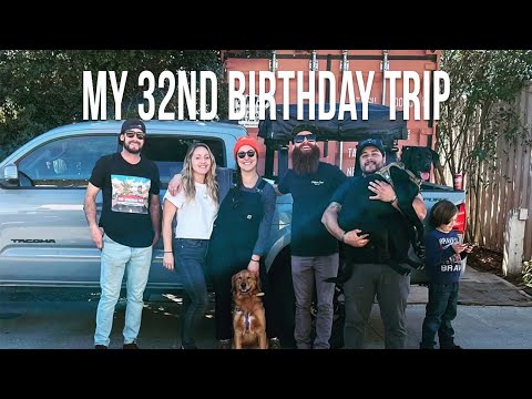 My 32nd Birthday Trip