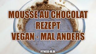 Mousse au Chocolat Rezept | Vegan | mit Chia Samen | FITNESS-ID.DE