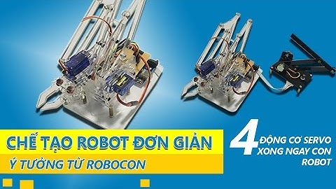 GIỚI THIỆU NHANH - CÁNH TAY ROBOT - BẢO GẮP LÀ GẮP - 4 ĐỘNG CƠ SERVO CÓ NGAY ROBOT - BANLINHKIEN.VN