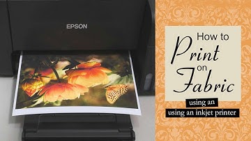 How to Print on Fabric using an Inkjet Printer