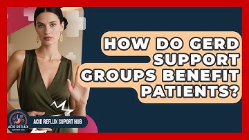 How Do GERD Support Groups Benefit Patients? - Acid Reflux Support Hub