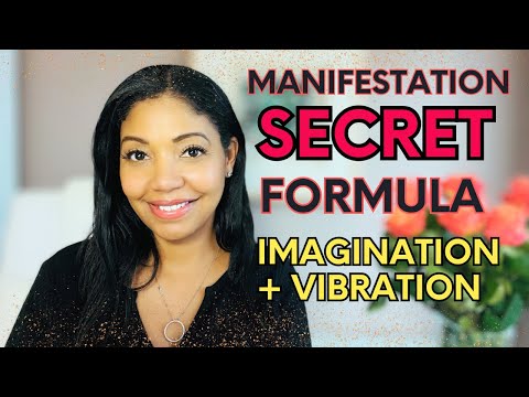 THE SECRET MANIFESTATION FORMULA: IMAGINATION + VIBRATION | Law of Attraction + Law of Assumption