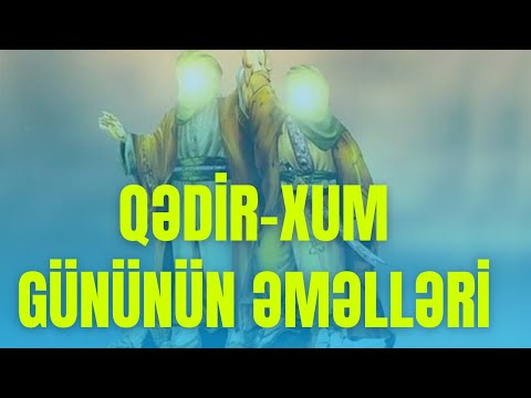 Qədir-Xum gününün əməlləri