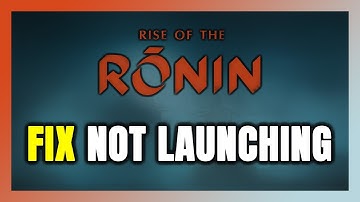 How to FIX Rise of the Ronin Not Launching/Not Starting