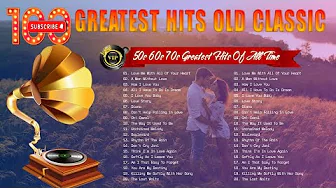 Top 100 Golden Oldies: Best Classic Hits from the 1960s & 1970s - Timeless Music Legends!