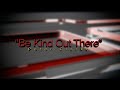 Be kind out there  red tv canada