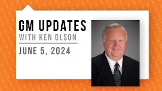General Manager Update - June 5, 2024
