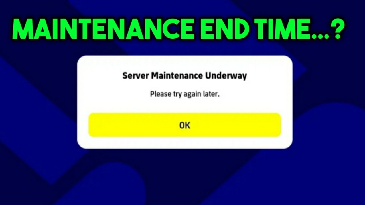 eFootball 2022 Server Maintenance Underway•Pes Maintenance Ending Time