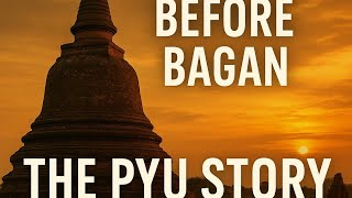 The Pyu Civilization: Myanmar’s Forgotten Ancient Kingdom #aimyanmar