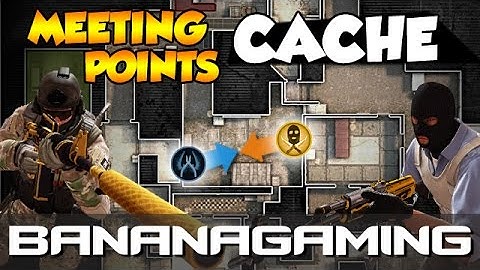 CS:GO - Noob to Pro - Meeting Points Cache