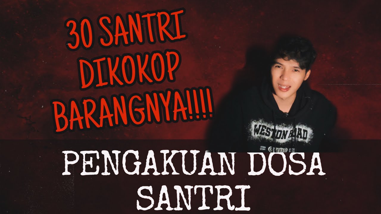 Pengakuan Dosa ilham kokop 30 Santri - 1 hari 1 pengakuan dosa