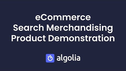 Algolia eCommerce Searchandising – Product Demonstration