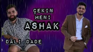 Dali Dade - Çekin Meni Ashak 