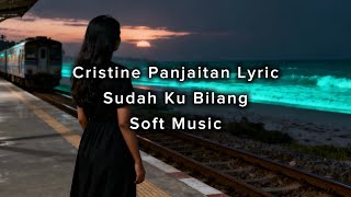 Cristine Panjaitan - Sudah Kubilang Soft Music | Cocok Untuk Perjalanan screenshot 4