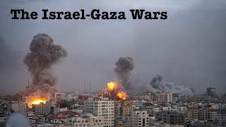 The History of the Israel-Gaza Wars
