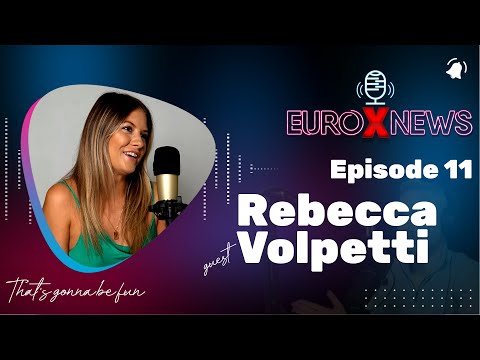 Euro X News Episode 11 - Rebecca Volpetti