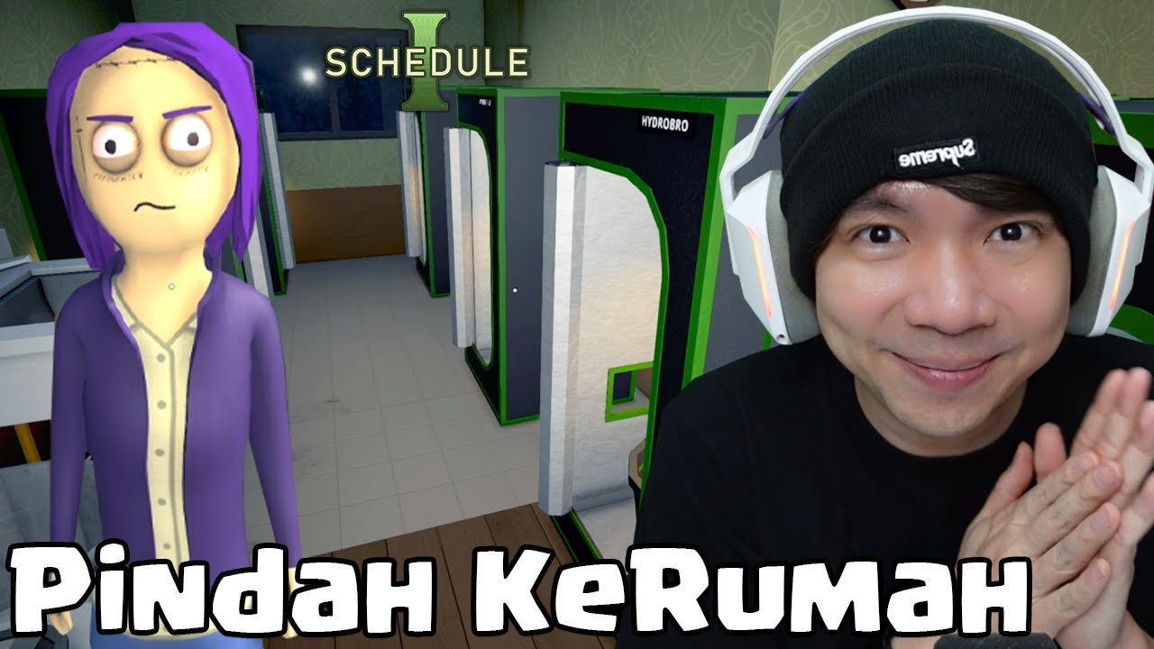 Pindah Kerumah Lebih Besar - Schedule I Indonesia Part 2