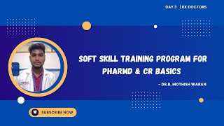 SYCCON S4 - Day 3-Soft Skill Training Program for PharmD & CR Basics