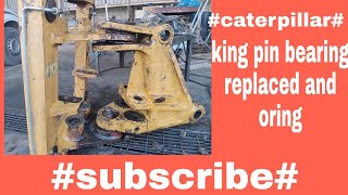#caterpillar# boom frame  king pin replaced  and oring#